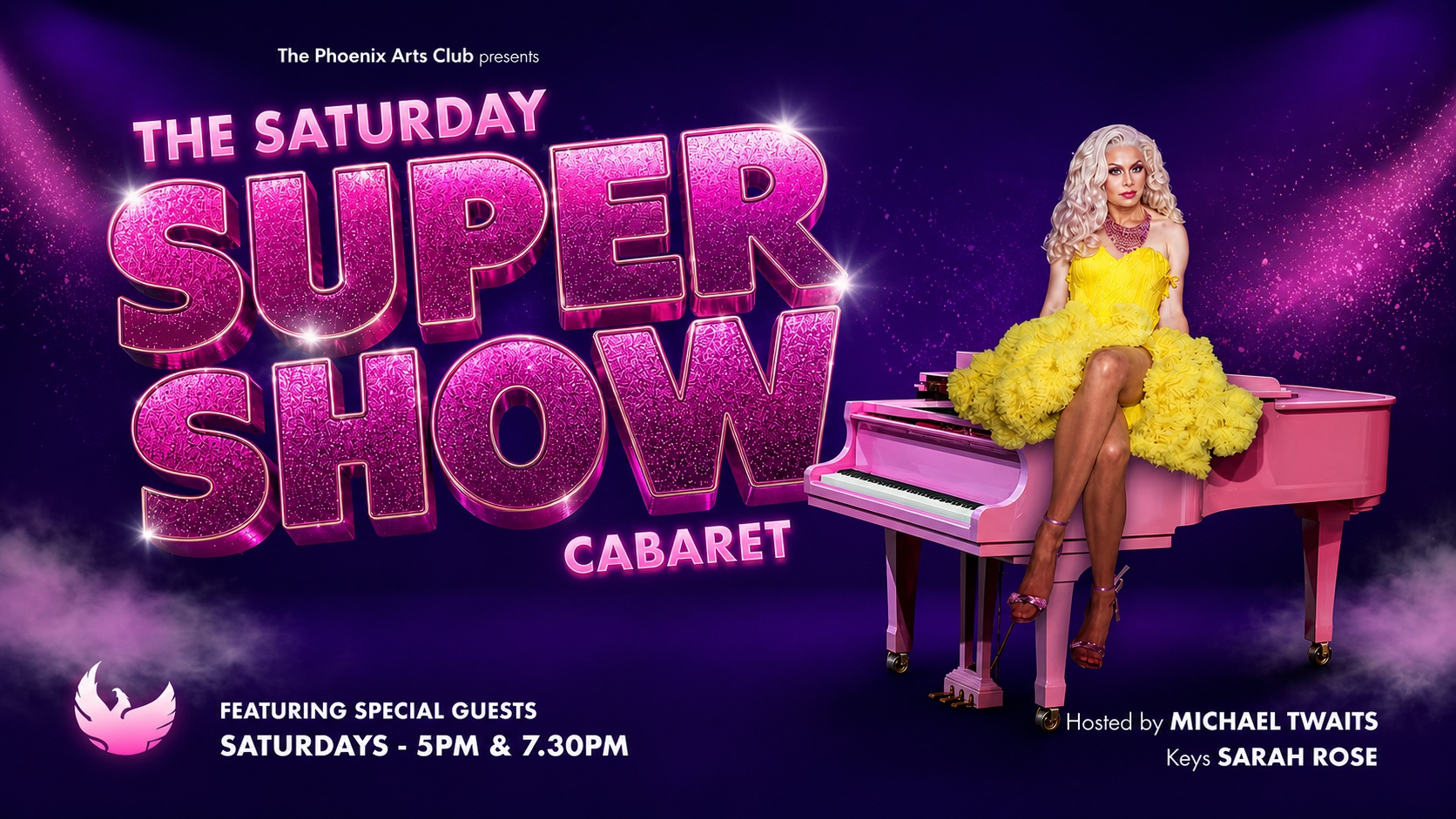 Saturday Supershow! Cabaret at Phoenix Arts Club — Saturdays at 5pm and 7.30pm